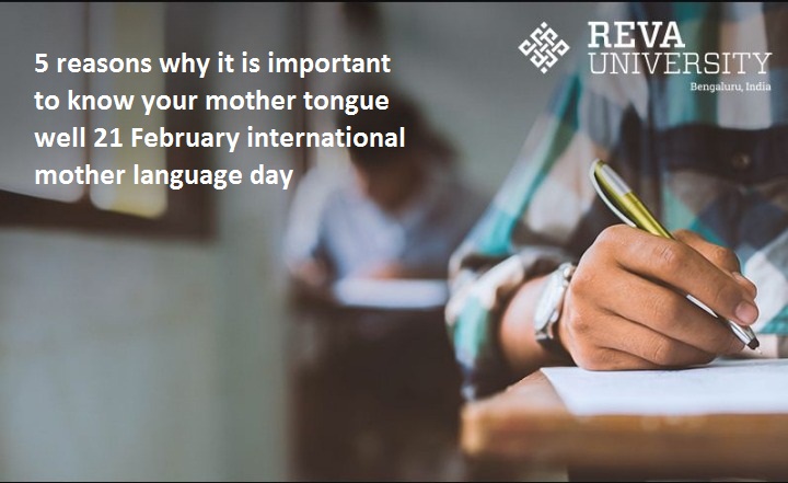 5 reasons why it is important to know your mother tongue well 21 February international mother language day