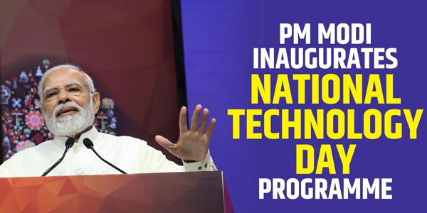 National Technology Week Inaugural Address of Hon’ble Prime Minister of India