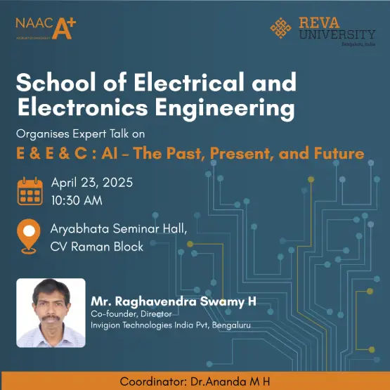 Expert Talk – “E&E&C: AI the Past, Present, and Future” – Mr. Raghavendra Swamy